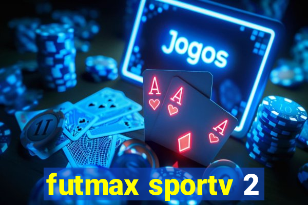 futmax sportv 2